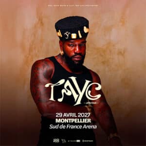 affiche Concert Tayc - 29 avril 2027 - Sud de France Arena à Montpellier